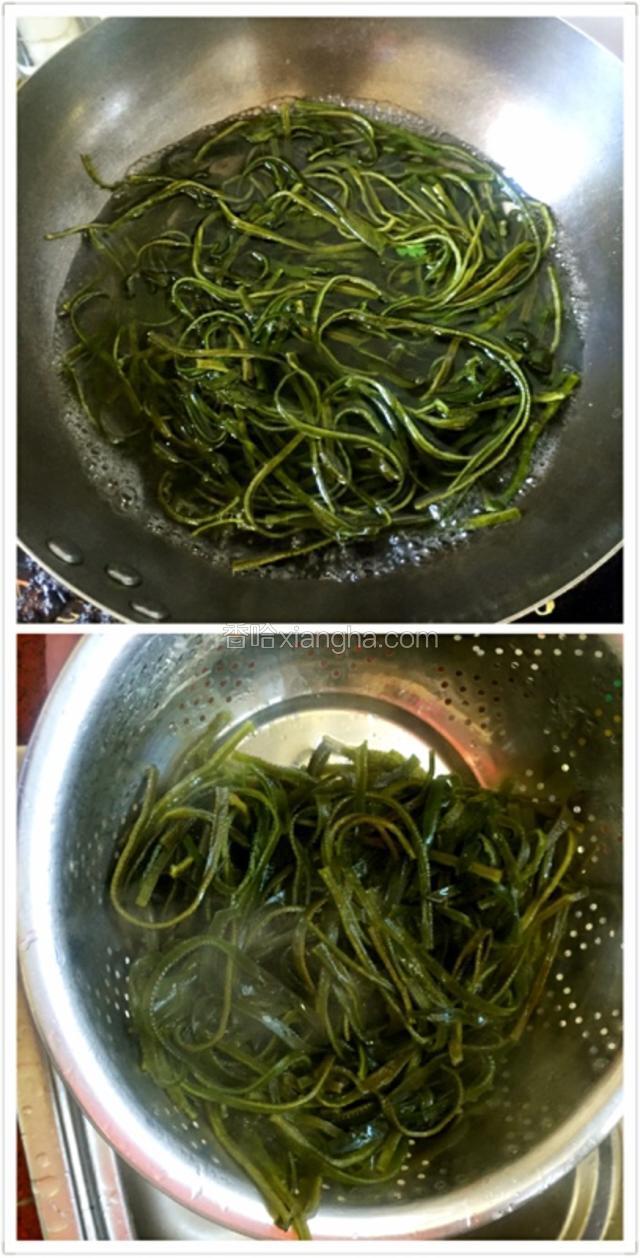 海带用热水焯一下，倒出沥干水分！