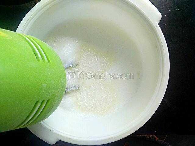 所有蛋白都转化成泡泡第二次加两勺白砂糖