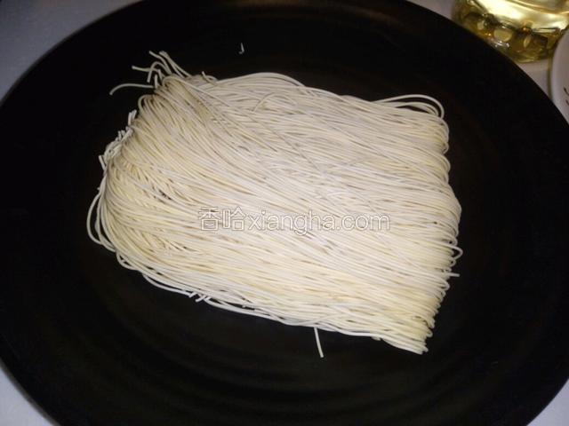 备银丝面一个。