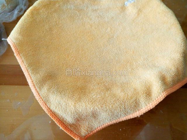 盖上湿布 饧发半个小时