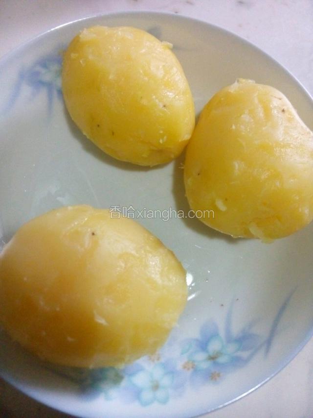 土豆蒸熟去皮