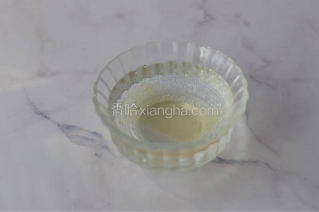 吉利丁片加冷水泡软